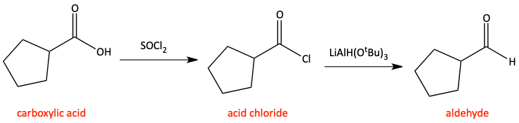 Carboxylic acid to acid chloride then reduced to aldehyde