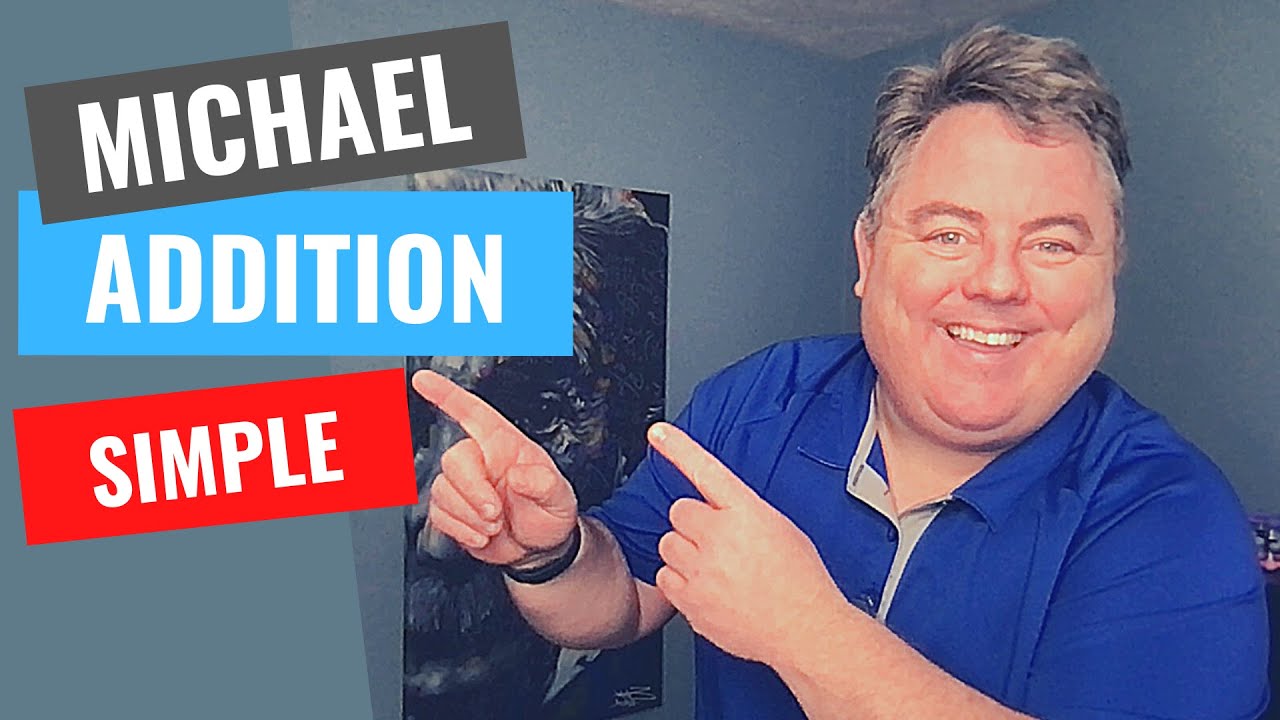 Link to Michael Addition video